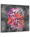 Obraz drukowany ścienny Napis Create your own magic Andrea Haase