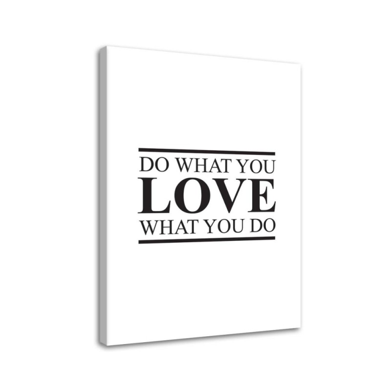 Bild auf Leinwand - Motivation Tu was du liebst | Feeby