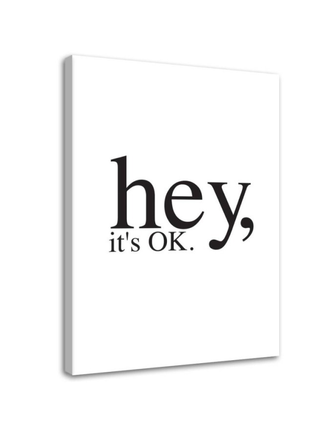 motywacyjny Hey it's OK - Obraz do sypialni z napisami | FEEBY