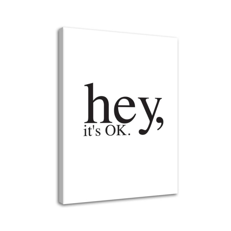 motywacyjny Hey it's OK - Obraz do sypialni z napisami | FEEBY