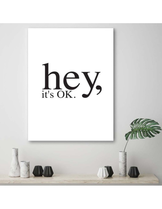 motywacyjny Hey it's OK - Obraz do sypialni z napisami | FEEBY