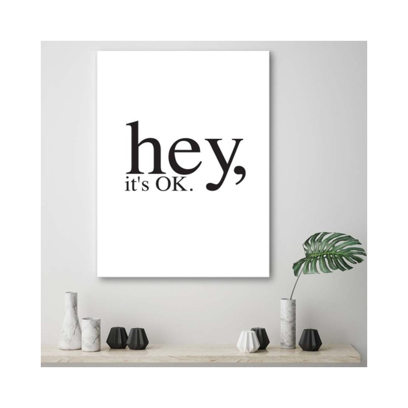 Leinwandbild - motivierend Hey es ist OK | Feeby