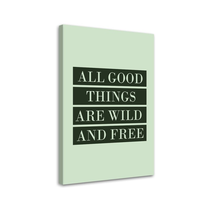 Dekoratives Leinwandbild - Inschrift All Good Things | Feeby