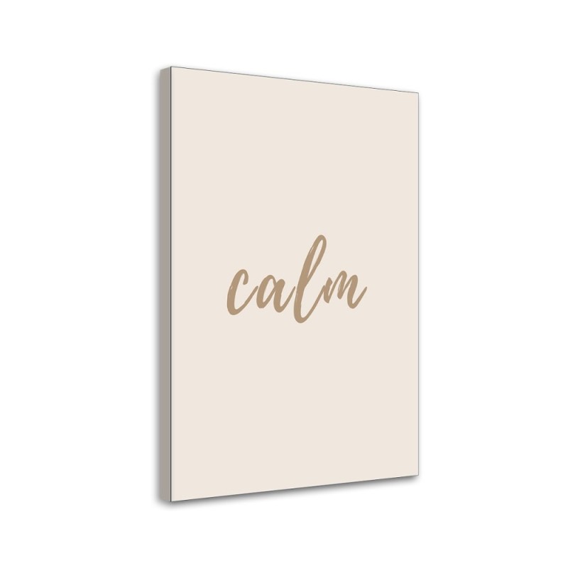 Bild auf Leinwand - Inschrift Calm | Feeby