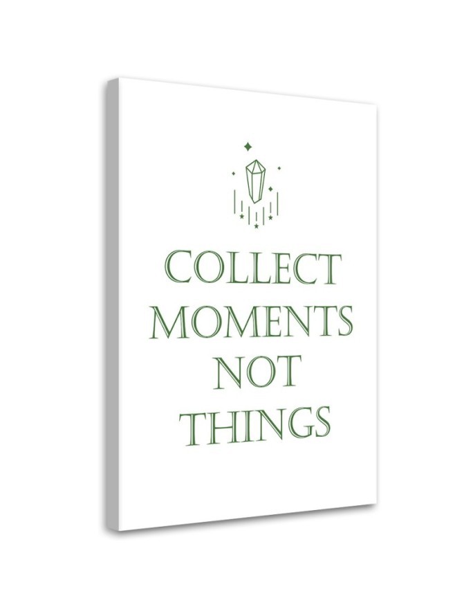 Leinwanddruck - Inschrift Sammle die Momente | Feeby
