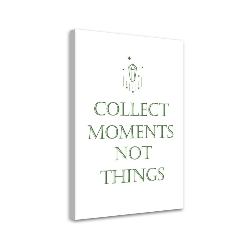 Leinwanddruck - Inschrift Sammle die Momente | Feeby