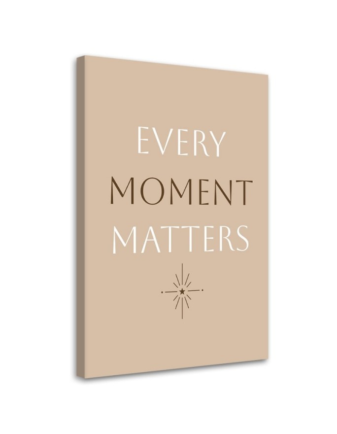 Leinwandbild - Inschrift Jeder Moment zählt | Feeby
