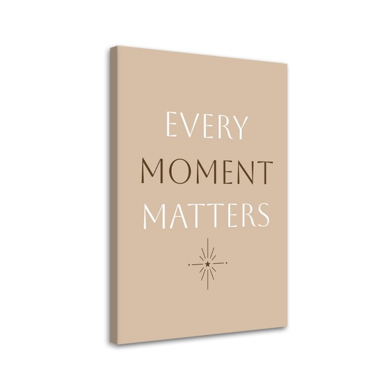 Leinwandbild - Inschrift Jeder Moment zählt | Feeby