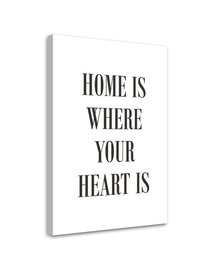 Leinwandbild - Zitat Home is where your heart is | Feeby