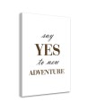 Obraz z napisami do salonu - Napis Say Yes