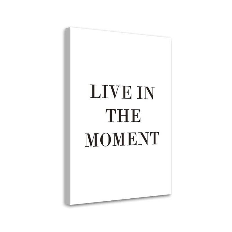 Bild auf Leinwand - Lebe im Augenblick | Feeby