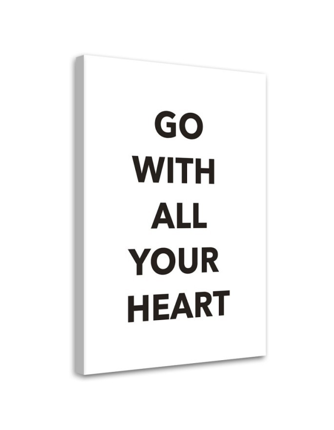 Bild auf Leinwand - Geh mit deinem ganzen Herzen | Feeby