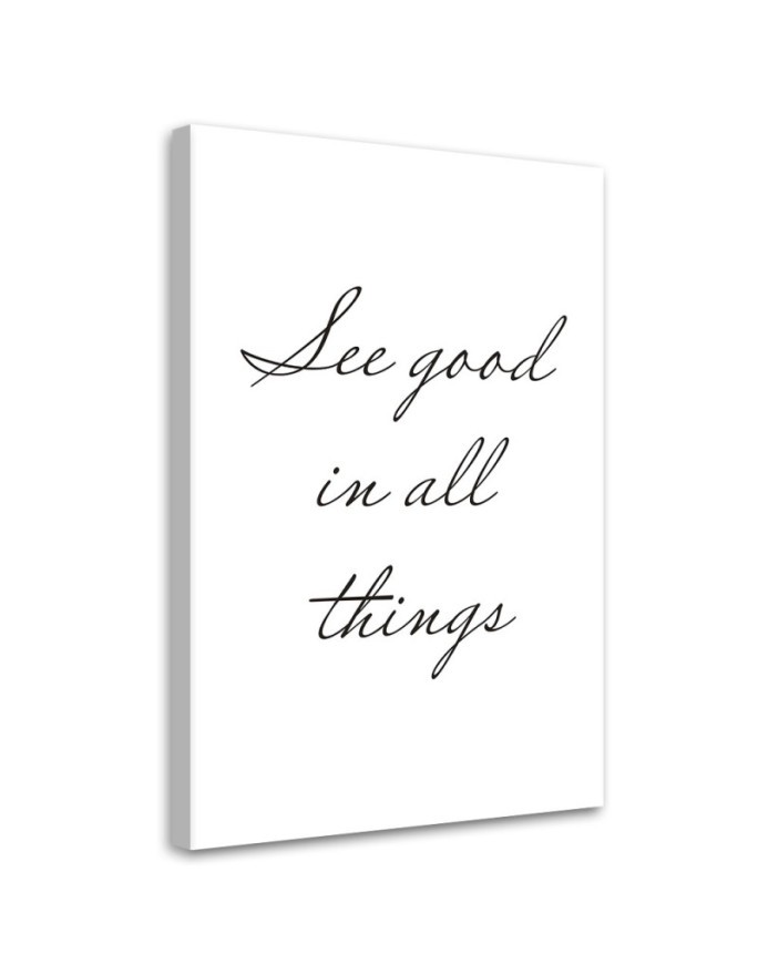 Bild auf Leinwand - Das Gute in allen Dingen sehen | Feeby